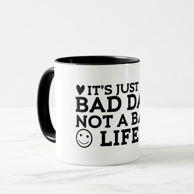 det är bara en dålig dag inte ett dåligt liv  mugg (Framsida vänster)