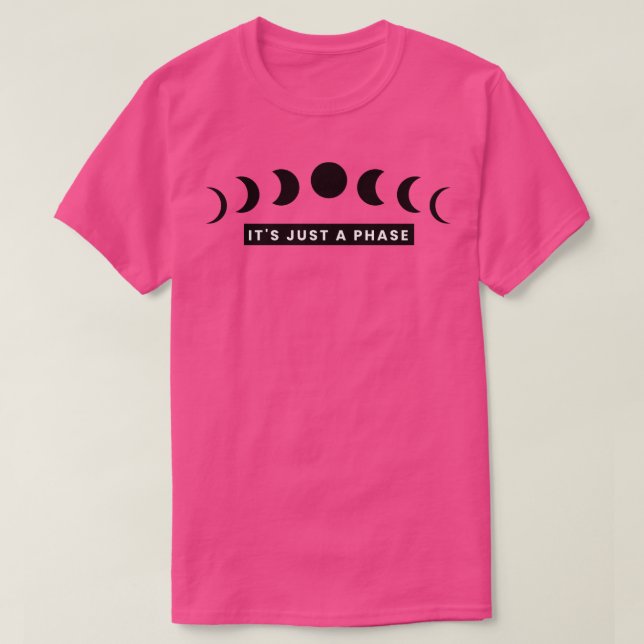 Det är bara en fas 1 t shirt (Design framsida)