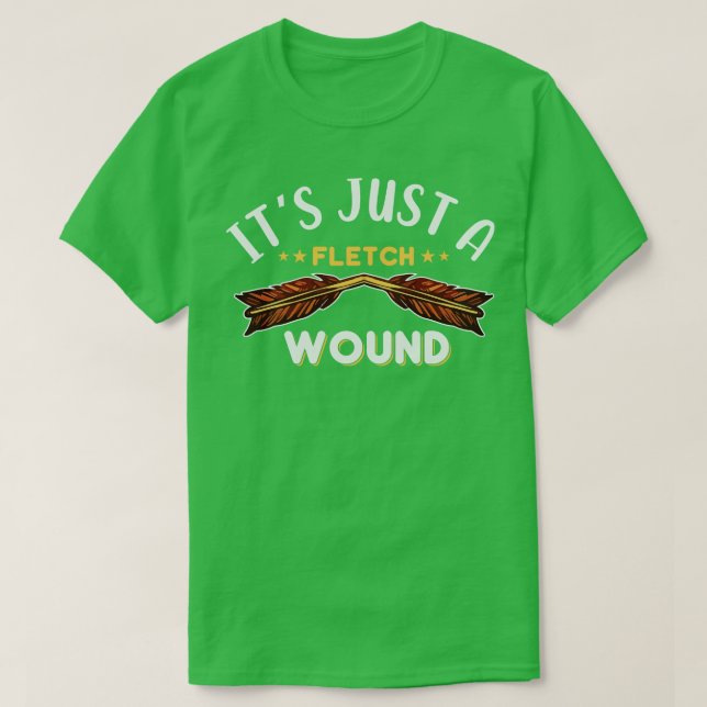 Det är bara en Fletch Wound T Shirt (Design framsida)