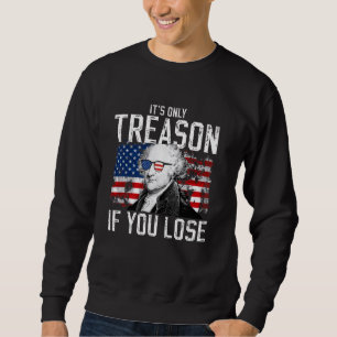 Det är bara en orsak om du förlorar John Adams 4th Lång Ärmad Tröja