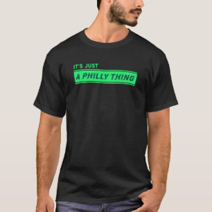 Det är bara en Philly Sak T Shirt
