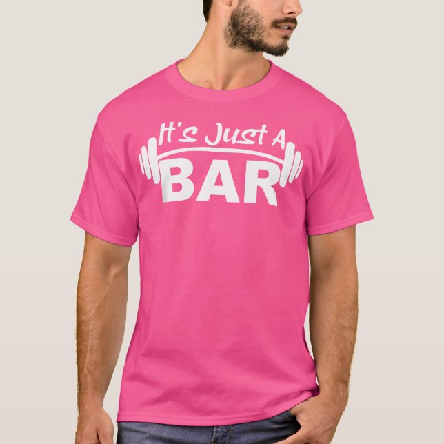 Det är bara en Pub Barbell Motivational Lyiting Me T Shirt (Framsida)