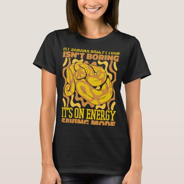 Det är bara energisparläge Pythonidae Banana Bal T Shirt (Framsida)