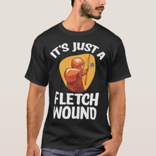 Det är bara ett Fletch sår Bågskytte spel Bullseye T Shirt
