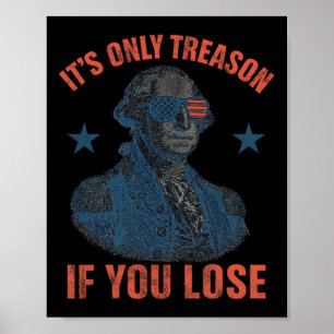 Det är bara förräderi om du förlorar Roliga George Poster