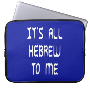 Det är bara hebreiska för mig laptop sleeve