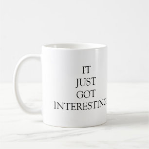 Det är bara intressant för Harna. Kaffemugg