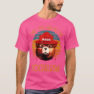 Det är bara ni som kan förhindra socialism. Campin T Shirt