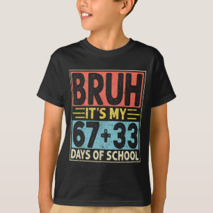 Det är barn Bruh 67 33 dagar skola T Shirt