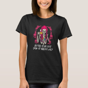 Det är bättre att vara sen än att komma hit till U T Shirt