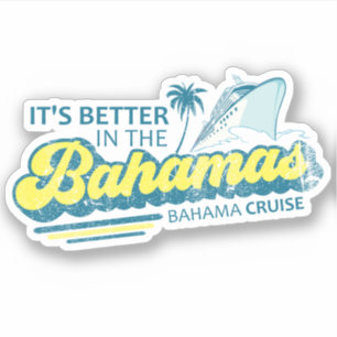 Det är bättre i Bahamas-fästningen Vacation Cruise Klistermärken