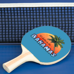 Det är bättre i Bahamas Pingisracket
