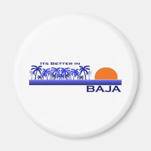 Det är bättre i Baja Magnet