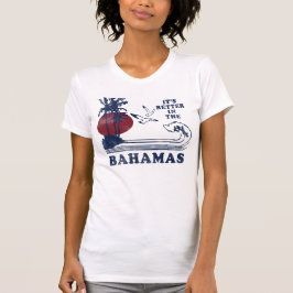 Det är bättre i den Bahamas T-tröja T-shirt