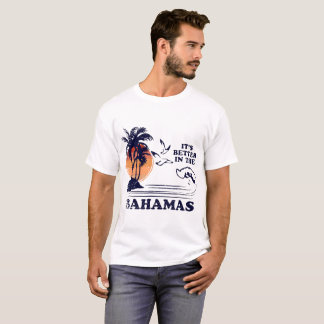 det är bättre i det bahamas lägret t shirt