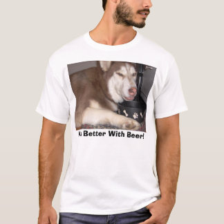 Det är bättre med öl! t shirt