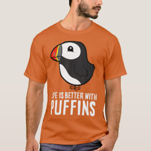 Det är bättre med Puffins Cute SeaBird Puffins T Shirt