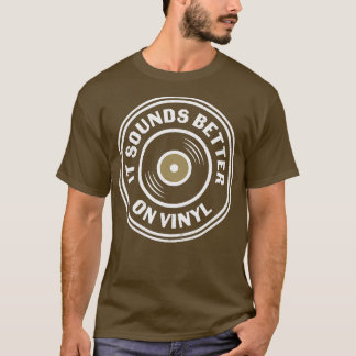 Det är bättre på vinylgrafiklerviny med Ljud T Shirt