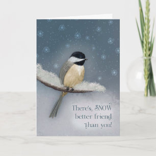Det är bättre vän än du Chickadee i Snö Kort