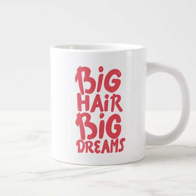 Det är Big Hair Big Dreams Jumbo Mugg (Höger)