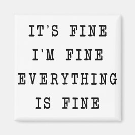 Det är bra allt är bra magnet