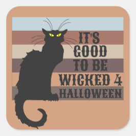 DET ÄR BRA ATT BLI VICKED Lustig halloween-katt Fyrkantigt Klistermärke
