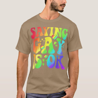 Det är bra att Cute Kärlek säger att Gay är stolt T Shirt