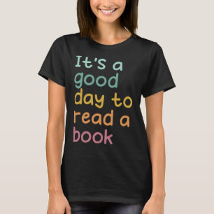 Det är Bra att läsa en Bok i Bok T Shirt