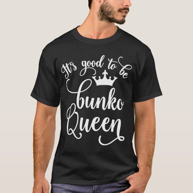 Det är Bra att vara Bunko Queen Funny T Shirt (Framsida)