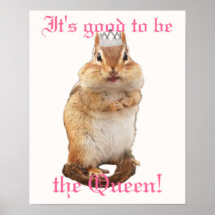 Det är Bra att vara drottningen! Chipmunk Poster