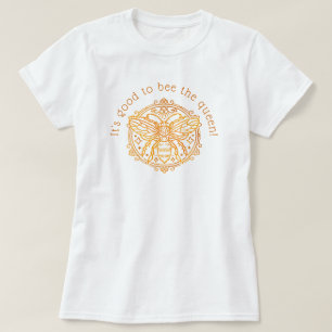 Det är Bra att vara drottningen! T Shirt