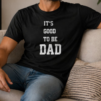Det är bra att vara pappa Rolig fars dag  T Shirt