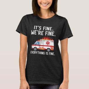 Det är Bra att vi är Bra allt är Bra-EMT-paramet T Shirt