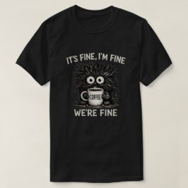 Det är bra Coffee Monster Citat Konst T Shirt