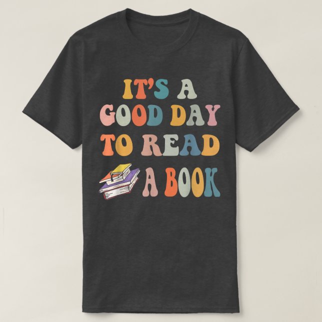 Det är Bra dag att läsa Bok Funny Bibliotek T Shirt (Design framsida)