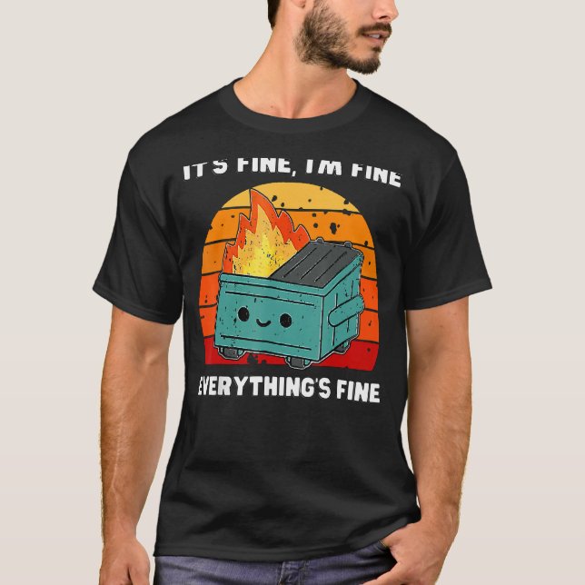 Det är Bra, jag är Bra, All's Bra Dumpster Fi T Shirt (Framsida)