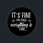 Det är Bra, jag är Bra, allt är Bra Knapp<br><div class="desc">Det är Bra, jag är Bra, Allt är Bra, Busy Mamma, Funny Småbarn, Fungny Mamma, im bra, Fungny ängslan, dess bra, allt är bra, bra, söt, skrift, motivation, mål, liv, citat, slogan, påstående, ordspråk, citat, hipster, inspiration, själ, upptagen, gym, relativ, college, student, vintage, bra, sarkasm, bra, bra bra allt är...</div>