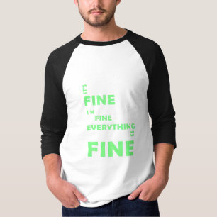 Det är Bra. Jag är Bra. Allt är Bra T Shirt