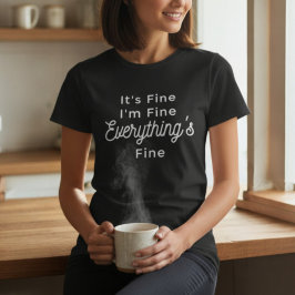 Det är bra, jag mår bra, allt är bra t shirt
