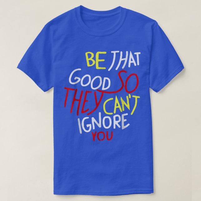 Det är Bran så de inte kan ignorera dig. T Shirt (Design framsida)
