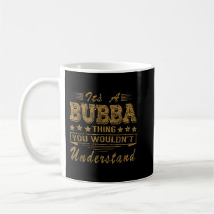 Det är Bubba Sak som du inte skulle förstå Lusj Gr Kaffemugg