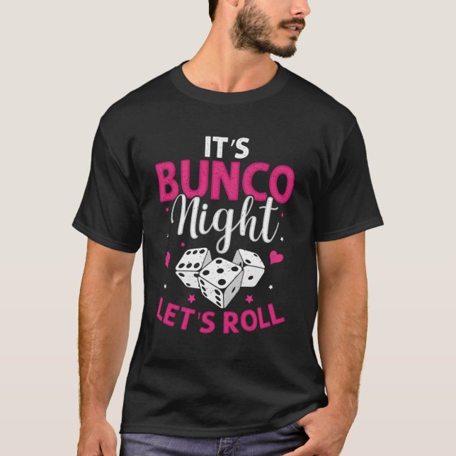 Det är Bunco Natt som låter Roll Bunco Game Natt T Shirt (Framsida)