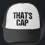 Det är Cap Funny Quote Hat Keps<br><div class="desc">Det är elak som någon ljuger eller fejkar. Ring ut en lögnare eller fejker med den här slang-humor-frasknappen. Ett lustigt aktuellt citat som vanligen används av tonåringar. Tonårskultur som har borta virus.</div>