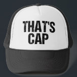 Det är Cap Funny Quote Hat Keps<br><div class="desc">Det är elak som någon ljuger eller fejkar. Ring ut en lögnare eller fejker med den här slang-humor-frasknappen. Ett lustigt aktuellt citat som vanligen används av tonåringar. Tonårskultur som har borta virus.</div>