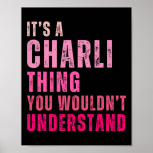 Det är Charli Sak du inte skulle förstå Charli Poster
