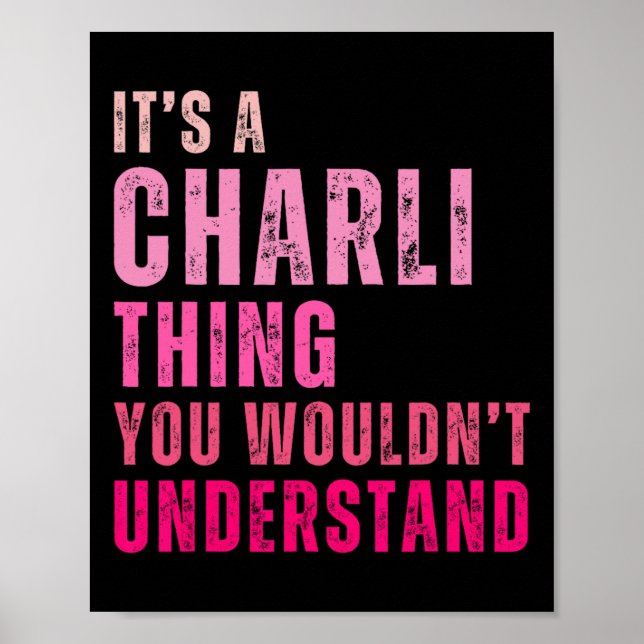 Det är Charli Sak du inte skulle förstå Charli Poster (Framsidan)