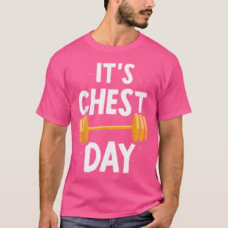 Det är Chest Day Weightlift Workout Gym Chest Day T Shirt