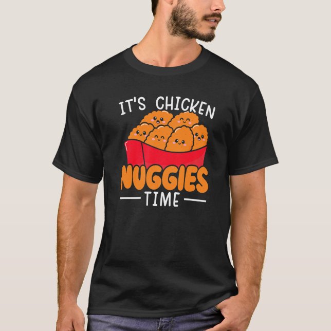 Det Är Chicken Nuggies Dags Matkyckling T Shirt (Framsida)