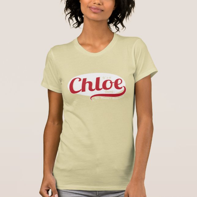 Det är Chloe Sak, du skulle inte förstå Tee Shirt (Framsida)