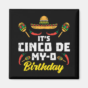 Det är Cinco De My-o födelsedag född på mexikansk Magnet
